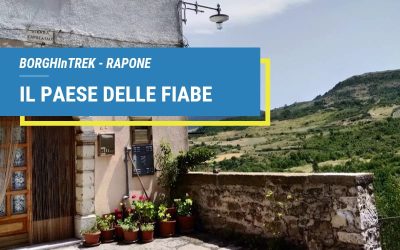 BorghInTrek Rapone (PZ) – Il paese delle fiabe