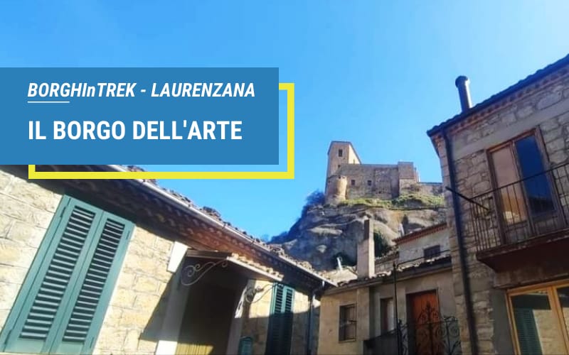 Radura Trekking Laurenzana il borgo dell'arte