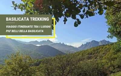 Basilicata Trekking Tour – Viaggio itinerante tra i luoghi più belli della Basilicata
